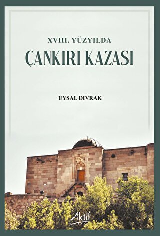 18. Yüzyılda Çankırı Kazası