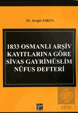 1833 Osmanlı Arşiv Kayıtlarına Göre Sivas Gayrimüs