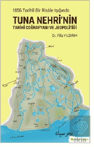 1856 Tarihli Bir Risale Işığında Tuna Nehri\'nin Ta