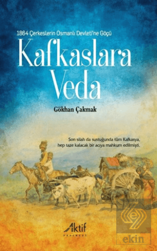 1864 Çerkeslerin Osmanlı Devleti\'ne Göçü - Kafkasl