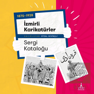 1875-1928 İzmirli Karikatürler Sergi Kataloğu