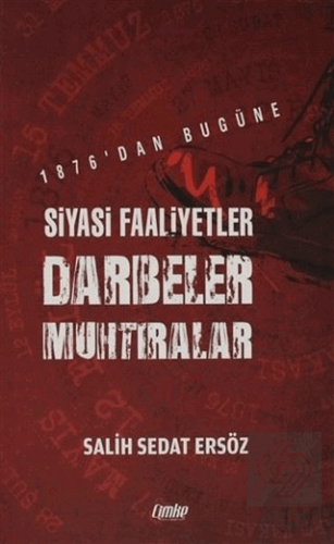 1876'dan Bugüne Siyasi Faaliyetler, Darbeler, Muht