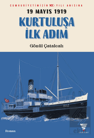 19 Mayıs 1919 Kurtuluşa İlk Adım