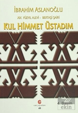 19. Yüzyıl Alevi - Bektaşi Şairi Kul Himmet Üstadı