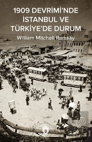 1909 Devrimi'nde İstanbul ve Türkiye'de Durum