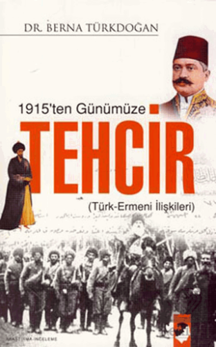 1915\'ten Günümüze Tehcir