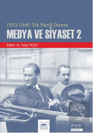 1923 - 1946 : Tek Partili Dönem Medya ve Siyaset 2