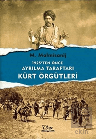 1925'ten Önce Ayrılma Taraftarı Kürt Örgütleri