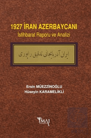 1927 İran Azerbaycanı İstihbarat Raporu ve Analizi