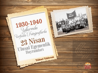 1930-1940 Yıllarında Urfa\'da Fotoğraflarla 23 Nisa