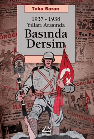 1937 - 1938 Yılları Arasında Basında Dersim