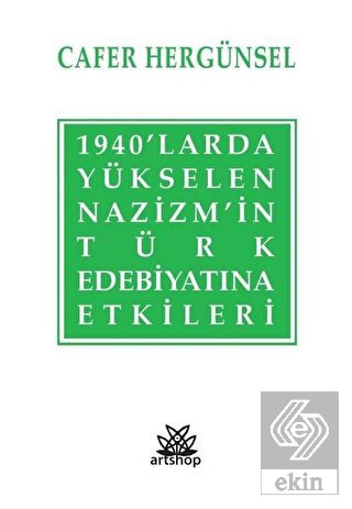 1940'larda Yükselen Nazizm'in Türk Edebiyatına Etk