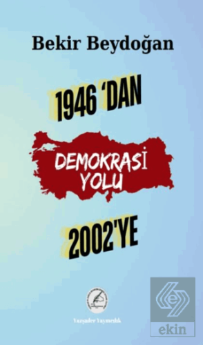 1946'dan 2002'ye Demokrasi Yolu