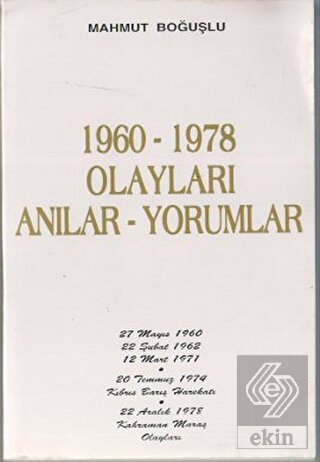 1960-1978 Olayları Anılar-Yorumlar