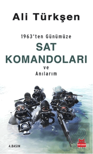 1963\'ten Günümüze SAT Komandoları ve Anılarım