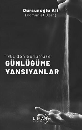 1980' Den Günümüze Günlüğüme Yansıyanlar