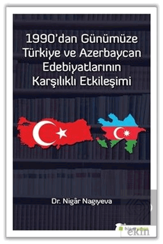 1990\'dan Günümüze Türkiye ve Azerbaycan Edebiyatla