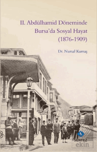 2. Abdülhamid Döneminde Bursa\'da Sosyal Hayat (187