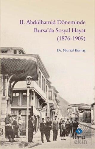 2. Abdülhamid Döneminde Bursa\'da Sosyal Hayat (187