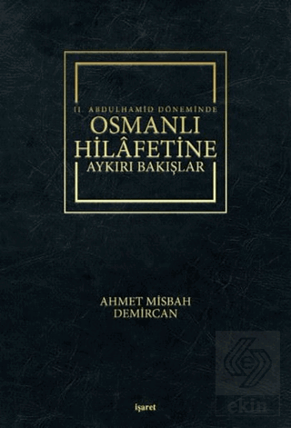 2. Abdulhamid Döneminde Osmanlı Hilafetine Aykırı