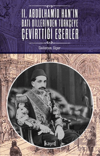 2. Abdülhamid Han'ın Batı Dillerinden Türkçeye Çev