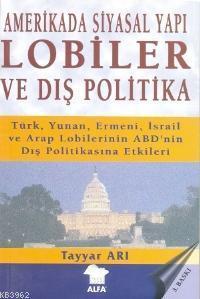 2. EL ÜRÜNDÜR!!!!! Amerikada Siyasal Yapı Lobiler ve Dış Politika