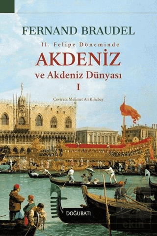 2. Felipe Dönemi\'nde Akdeniz ve Akdeniz Dünyası 1