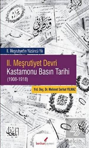 2. Meşrutiyet Devri Kastamonu Basın Tarihi (1908-1