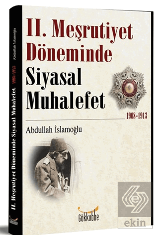 2. Meşrutiyet Döneminde Siyasal Muhalefet 1908-191