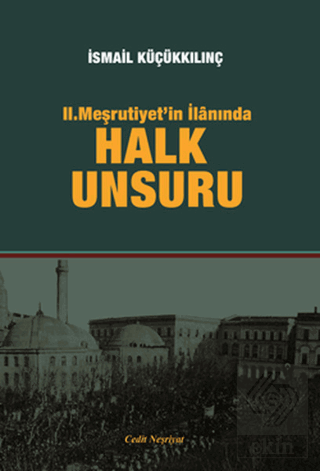 2. Meşrutiyet'in İlanında Halk Unsuru