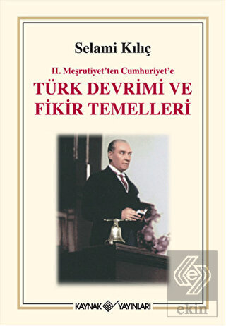 2. Meşrutiyet\'ten Cumhuriyet\'e Türk Devrimi ve Fik