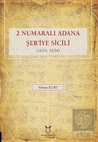 2 Numaralı Adana Şer'iye Sicili 1633- 1634