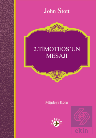 2. Timoteos\'un Mesajı