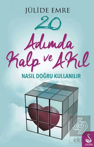 20 Adımda Kalp ve Akıl Nasıl Doğru Kullanılır