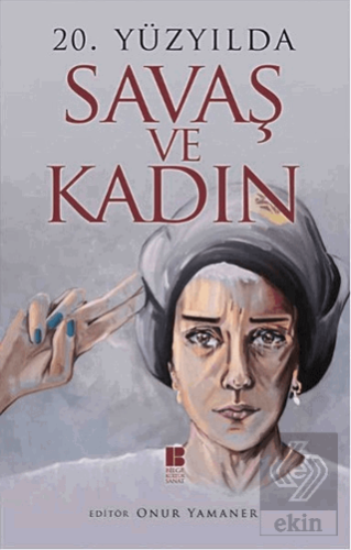 20. Yüzyılda Savaş ve Kadın