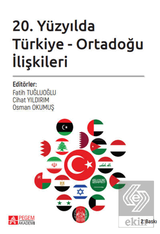 20. Yüzyılda Türkiye - Ortadoğu İlişkileri