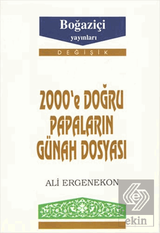 2000\'e Doğru Papaların Günah Dosyası