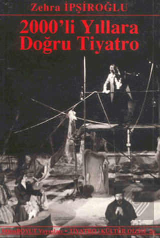 2000\'li Yıllara Doğru Tiyatro