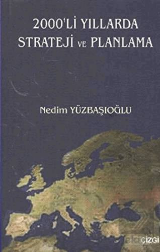 2000\'li Yıllarda Strateji ve Planlama