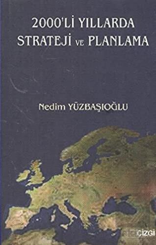 2000\'li Yıllarda Strateji ve Planlama