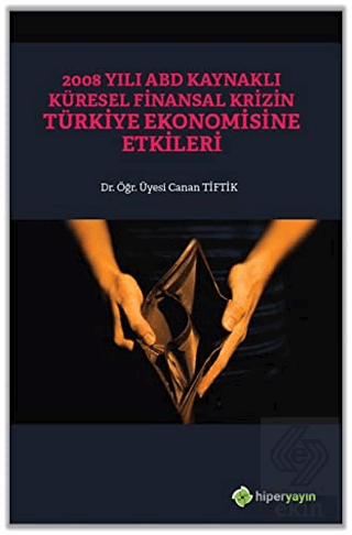 2008 Yılı ABD Kaynaklı Küresel Finansal Krizin Tür