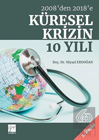 2008\'den 2018\'e Küresel Krizin 10 Yılı