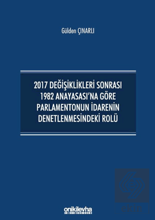 2017 Değişiklikleri Sonrası 1982 Anayasası'na Göre