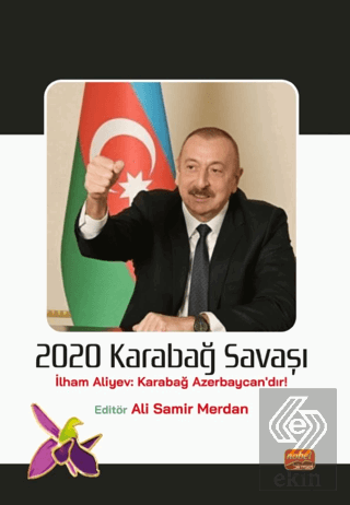 2020 Karabağ Savaşı (İlham Aliyev: Karabağ Azerbaycan'dır!)