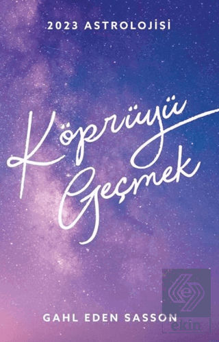 2023 Astrolojisi - Köprüyü Geçmek