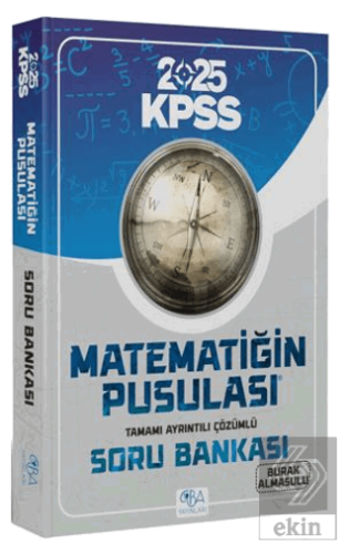 2025 KPSS Matematik Matematiğin Pusulası Soru Bankası Çözümlü