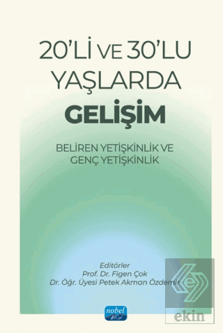 20li ve 30lu Yaşlarda Gelişim-Beliren Yetişkinlik ve Genç Yetişkinlik