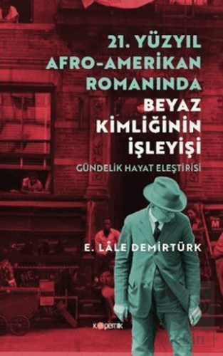 21. Yüzyıl Afro - Amerikan Romanında Beyaz Kimliği