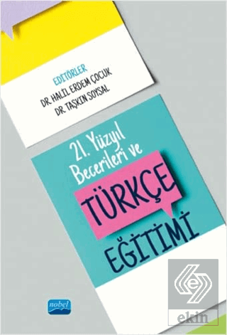 21. Yüzyıl Becerileri ve Türkçe Eğitimi