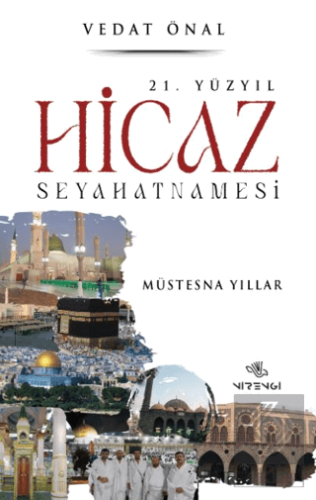 21. Yüzyıl Hicaz Seyahatnamesi